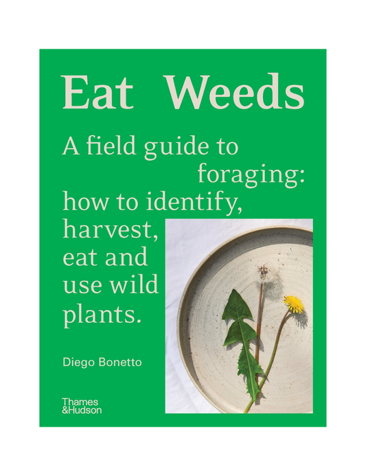 Eat Weeds: A Field Guide to Foraging